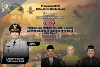 Pimpinan DPRD Kabupaten Barito Kuala Mengucapkan Selamat Ulang tahun ke 50 Bapak Wakil Gubernur Kalimantan Selatan H. Hasnuryadi Sulaiman. Semoga selalu