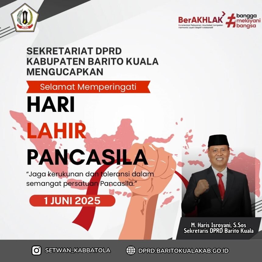 Sekretariat DPRD Kabupaten Barito Kuala Mengucapkan Selamat Hari Lahir Pancasila Jaga kerukukan dan toleransi dalam semangat persatuan pancasila 1 Juni