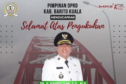 Pimpinan DPRD Kabupaten Barito Kuala Mengucapkan Selamat Atas Dikukuhkannya Dr. H. Bahrul Ilmi S.H M.H Bupati Barito Kuala Sebagai Wakil Sekretaris Jen