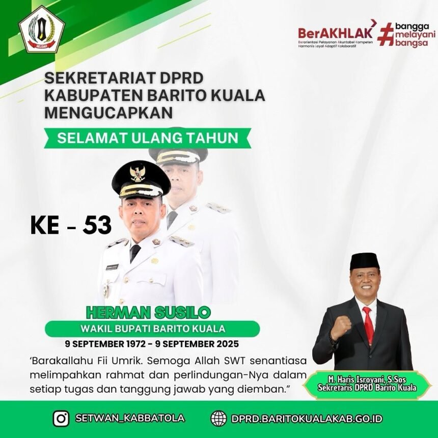 Sekretariat DPRD Kabupaten Barito Kuala Mengucapkan Selamat Ulang Tahun Ke 53 Bapak Herman Susilo Wakil Bupati Barito KualaJPG