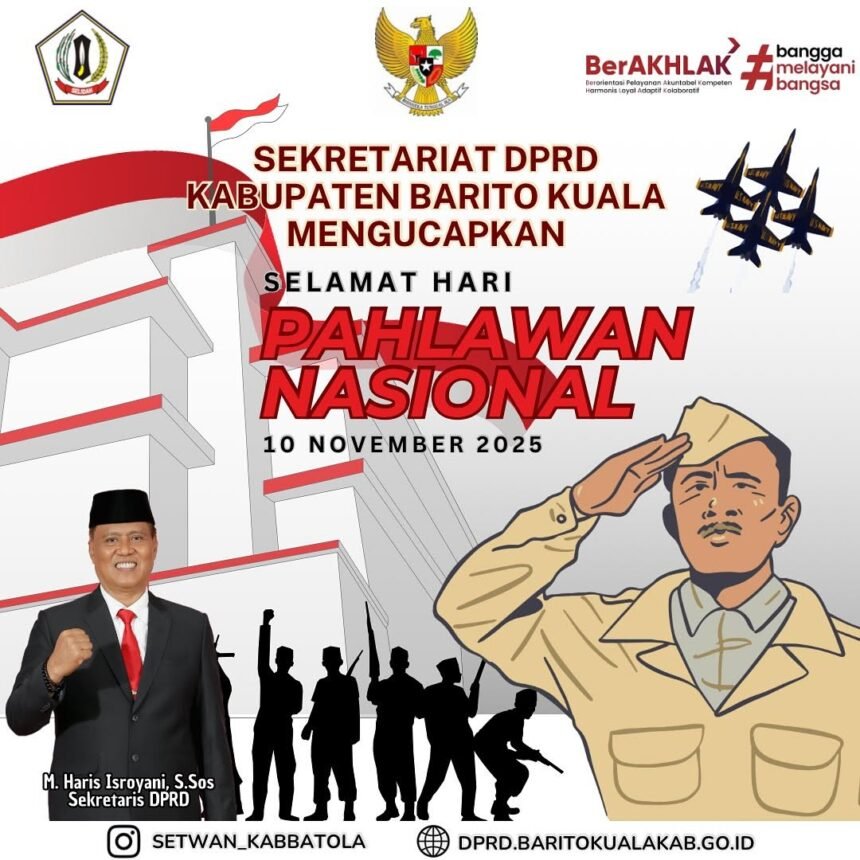 Sekretariat DPRD Kabupaten Barito Kuala Mengucapkan Selamat Hari Pahlawan Nasional 10 November 2025 JPG
