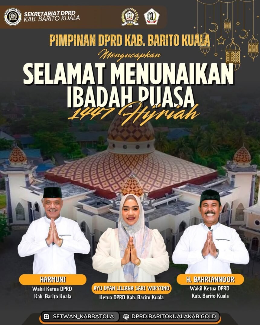 Pimpinan dan Anggota DPRD Kabupaten Barito Kuala Mengucapkan Selamat Menunaikan Ibadah Puasa Ramadhan 1447 HijriahJPG